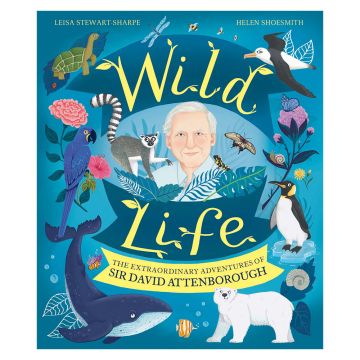 Wild Life: The Extraordinary Adventures of Sir David Attenborough