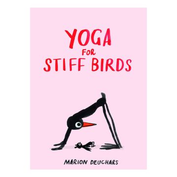 The pink front cover of Yoga for Stiff Birds, in red font above a fun illustration of Bob the bird doing a yoga pose.